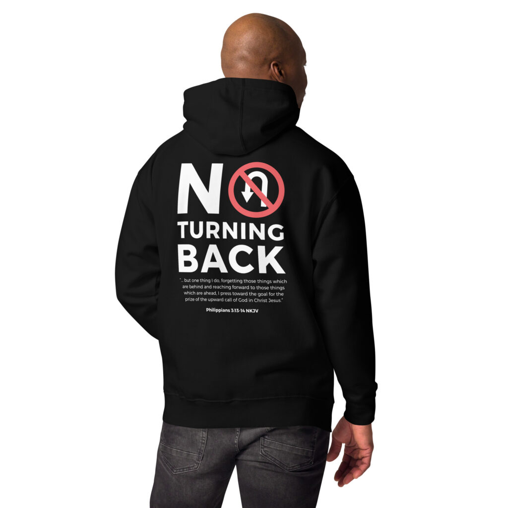 No Turning Back Unisex Hoodie